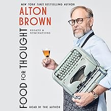 A man with glasses and a beard holds a drink in one hand and an old-fashioned typewriter in the other. The text reads: Alton Brown, Food for Thought: Essays & Nonsensations. Read by the author.