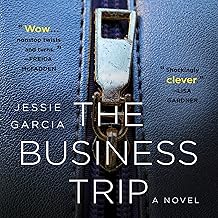 Close-up of a zipper on dark blue leather, with the book title The Business Trip: A Novel by Jessie Garcia in bold white text. Review quotes in yellow and white are featured in the upper corners.