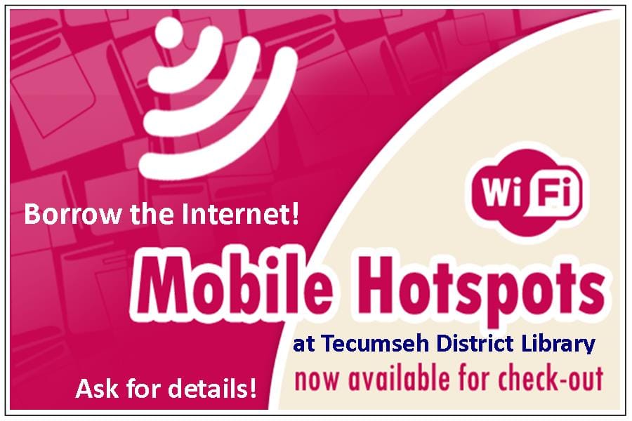 A promotional graphic for Tecumseh District Library advertising mobile WiFi hotspots available for check-out, with the phrases “Borrow the Internet!” and “Ask for details!” on a pink and white background.
